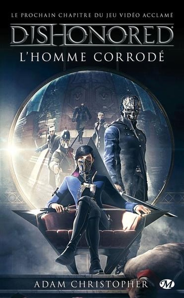 DISHONORED, T1 : L'HOMME CORRODE