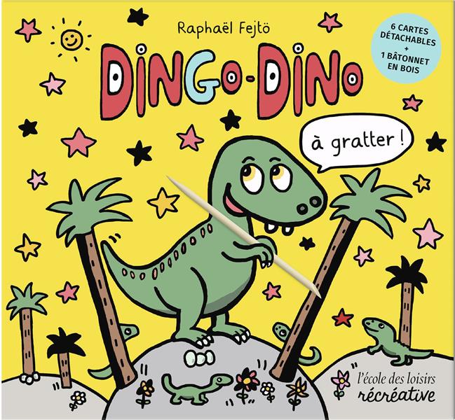 DINGO-DINO A GRATTER !