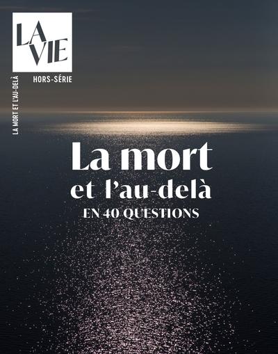 QUESTIONS SUR LA MORT ET L'AU-DELA - SPIRITUALITE