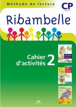 RIBAMBELLE CP SERIE VERTE ED. 2009 - CAHIER D'ACTIVITES 2 + LIVRET 2
