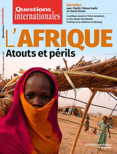 L'AFRIQUE. ATOUTS ET PERILS - N 115 - SEPTEMBRE OCTOBRE 2022