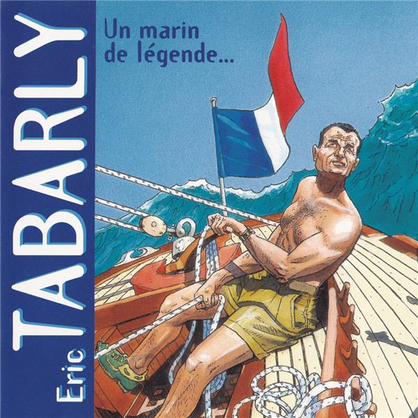 ERIC TABARLY - UN MARIN DE LEGENDE (LIVRE AUDIO)