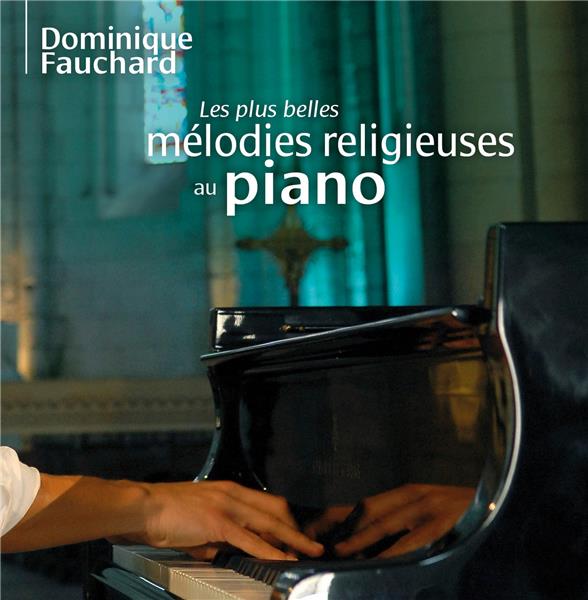 LES PLUS BELLES MELODIES RELIGIEUSES AU PIANO - AUDIO