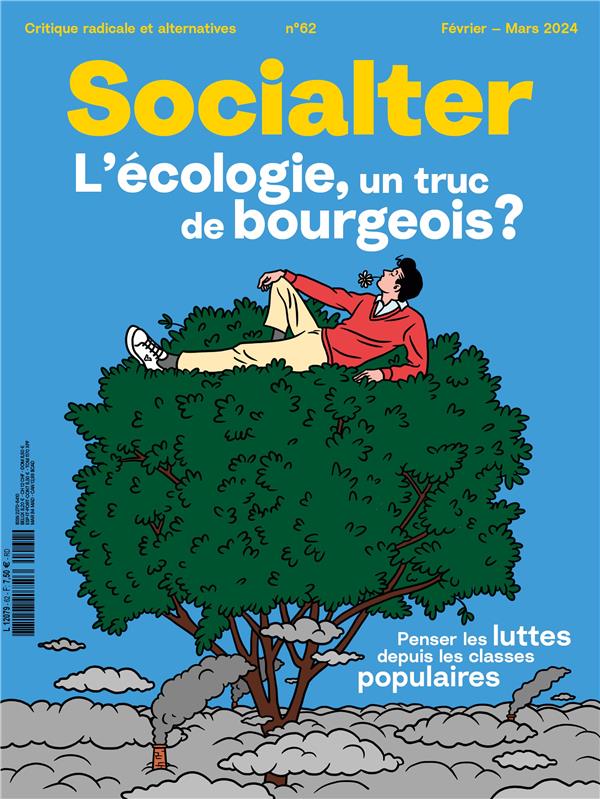 SOCIALTER N 62 : L'ECOLOGIE UN TRUC DE BOURGEOIS - FEVRIER 2024