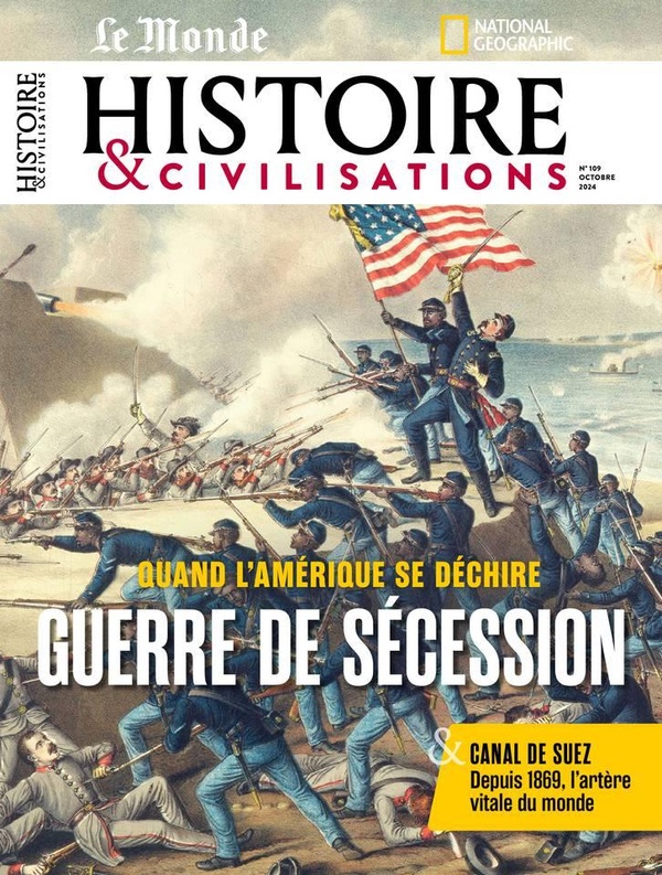 HISTOIRE ET CIVILISATIONS N 109 : LA GUERRE DE SECESSION - OCTOBRE 2024
