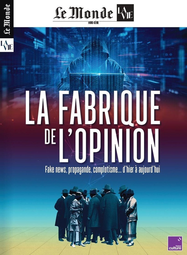 LE MONDE/LA VIE HS N 8 : LA FABRIQUE DE L'OPINION- MAI 2025