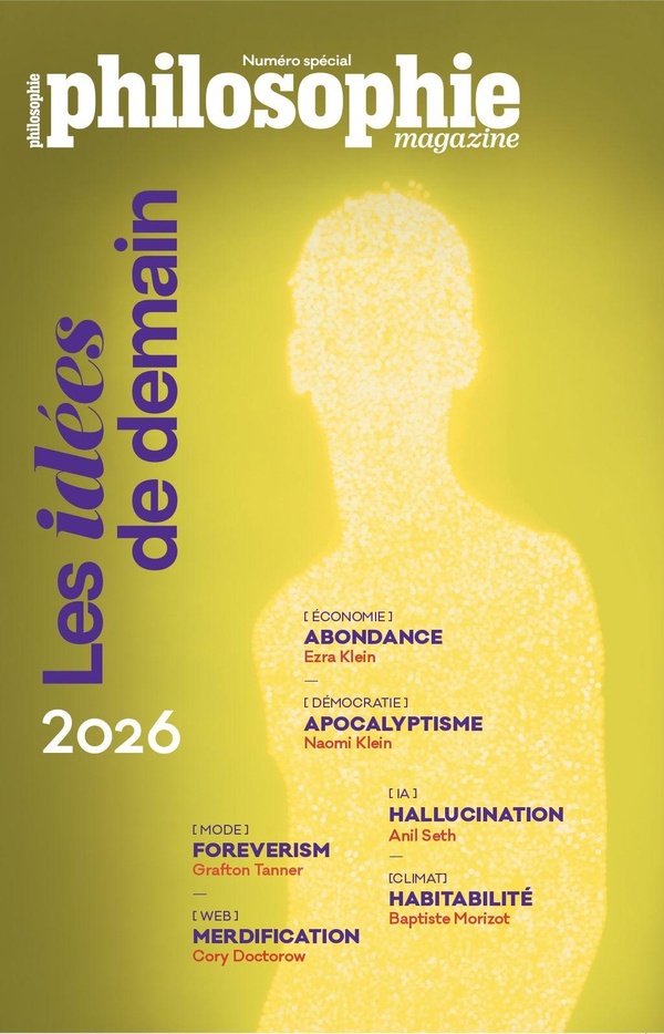 PHILOSOPHIE MAGAZINE NUMERO SPECIAL 2026 : LES IDEES DE DEMAIN