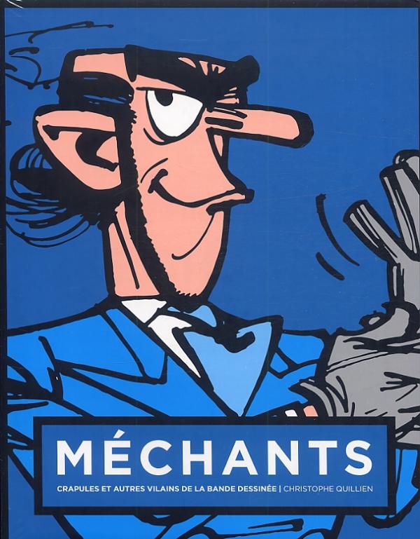 MECHANTS : CRAPULES ET AUTRES VILAINS DE LA BANDE DESSINEE ZORGLUB