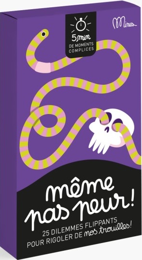 MEME PAS PEUR ! - 25 DILEMMES FLIPPANTS POUR RIGOLER DE NOS TROUILLES !