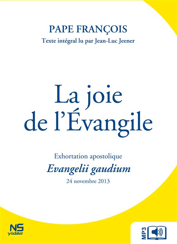 LA JOIE DE L'EVANGILE - EVANGELII GAUDIUM - AUDIOLIVRE MP3