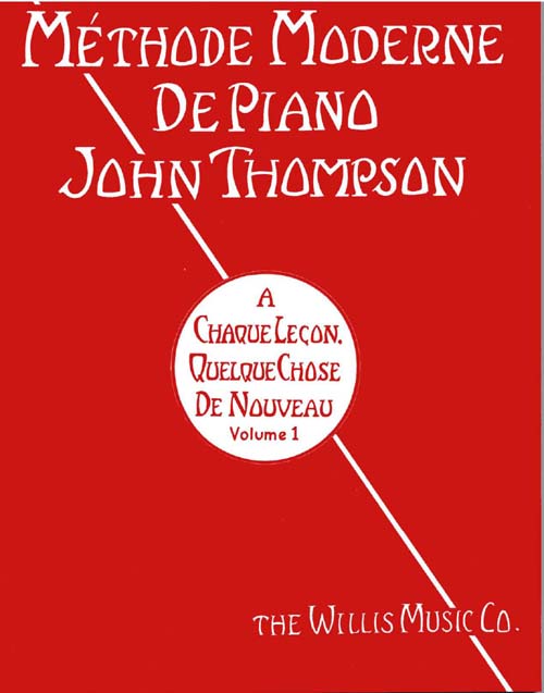 METHODE MODERNE DE PIANO JOHN THOMPSON: VOLUME 1 PIANO