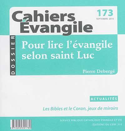 CAHIERS EVANGILE - NUMERO 173 POUR LIRE L'EVANGILE SELON SAINT LUC