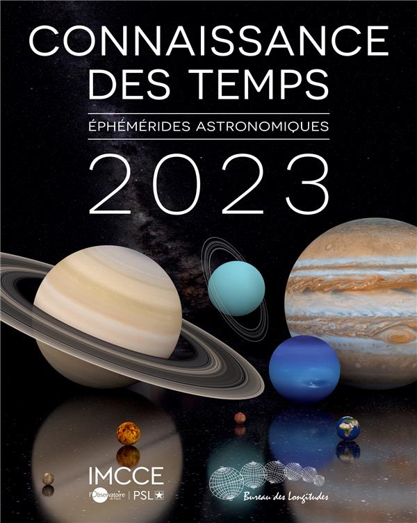 CONNAISSANCE DES TEMPS 2023 - EPHEMERIDES ASTRONOMIQUES