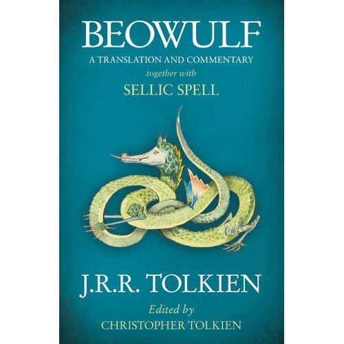 BEOWULF - A TRANSLATION AND COMMENTARY, TOGETHER WITH SELLIC SPELL