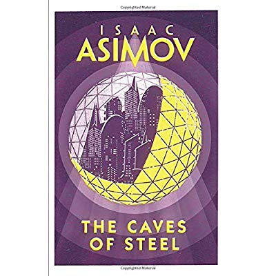 THE CAVES OF STEEL