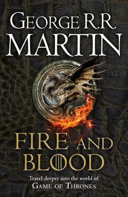 A SONG OF ICE AND FIRE - FIRE AND BLOOD - THE INSPIRATION FOR HBO'S HOUSE OF THE DRAGON