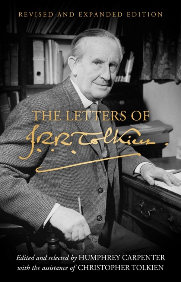 THE LETTERS OF J. R. R. TOLKIEN - REVISED AND EXPANDED EDITION