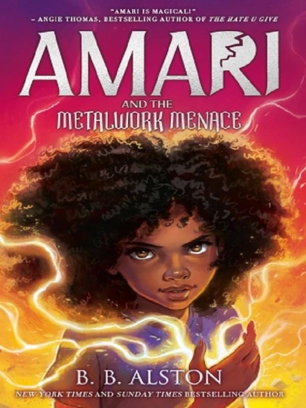 AMARI AND THE NIGHT BROTHERS - AMARI AND THE METALWORK MENACE