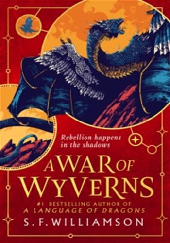 A LANGUAGE OF DRAGONS - A WAR OF WYVERNS