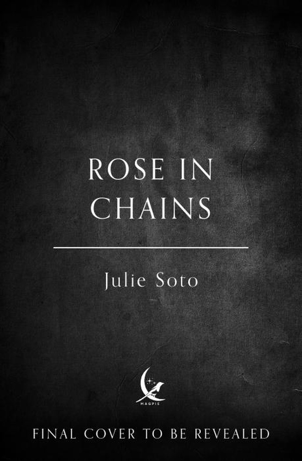 THE EVERMORE TRILOGY - ROSE IN CHAINS