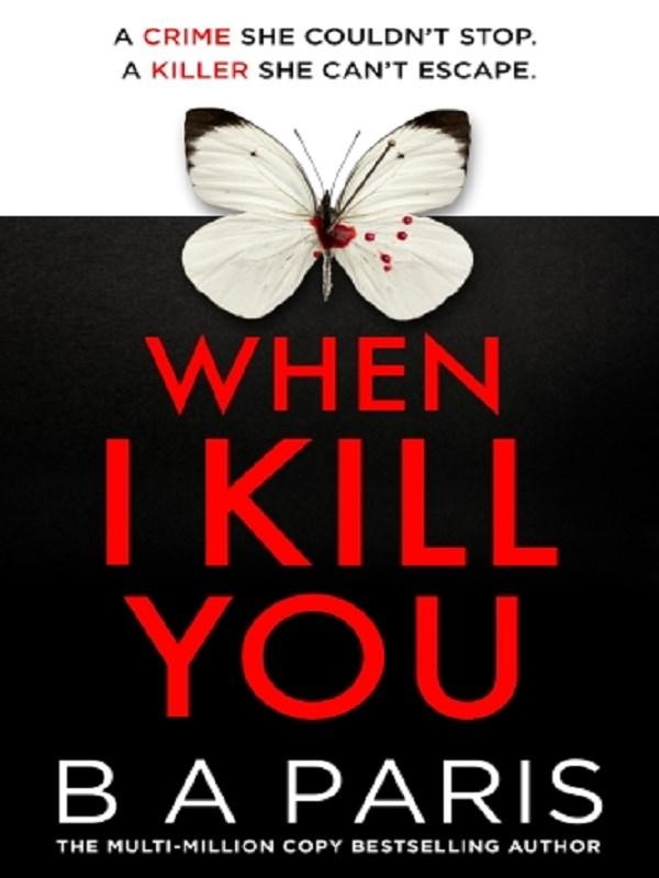 WHEN I KILL YOU