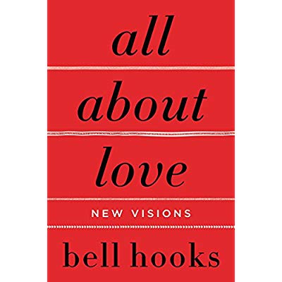 BELL HOOKS ALL ABOUT LOVE NEW VISIONS /ANGLAIS