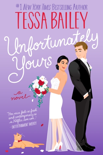 UNFORTUNATELY YOURS - A NOVEL