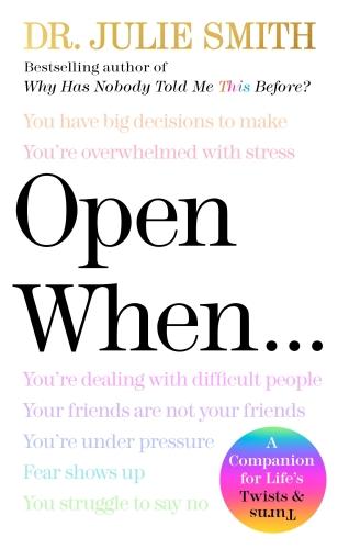 OPEN WHEN - A COMPANION FOR LIFE'S TWISTS & TURNS