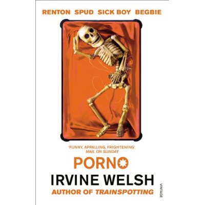 THE TRAINSPOTTING NOVELS - T03 - PORNO