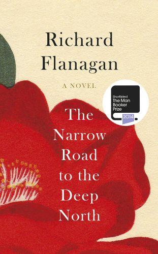 THE NARROW ROAD TO THE DEEP NORTH - DISCOVER THE BOOKER PRIZE-WINNING MASTERPIECE