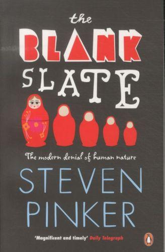 THE BLANK SLATE - THE MODERN DENIAL OF HUMAN NATURE