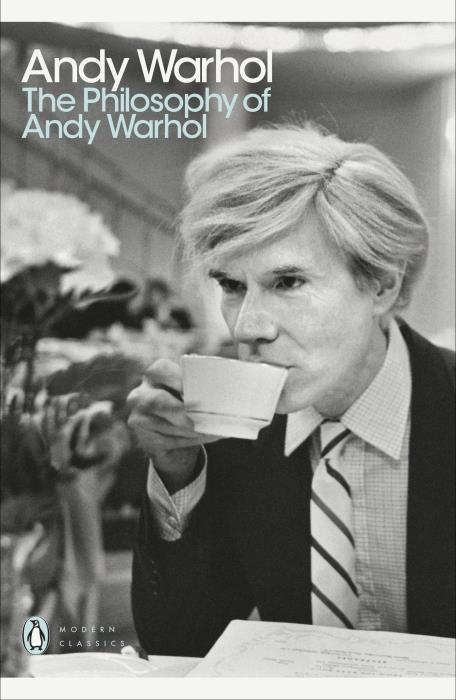 PENGUIN MODERN CLASSICS - THE PHILOSOPHY OF ANDY WARHOL
