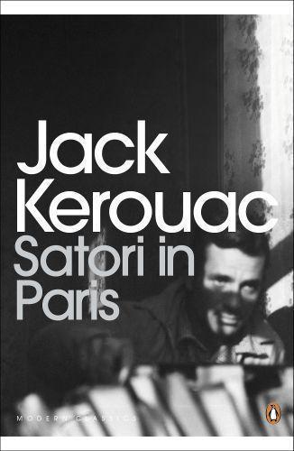 JACK KEROUAC SATORI IN PARIS (PENGUIN MODERN CLASSICS) /ANGLAIS