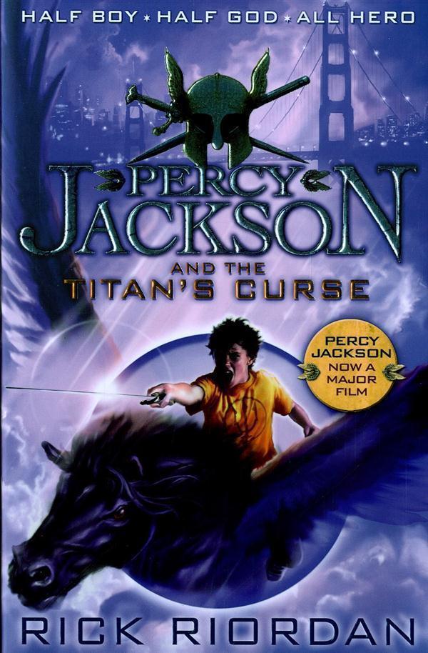 PERCY JACKSON AND THE OLYMPIANS - T03 - PERCY JACKSON AND THE TITAN'S CURSE (BOOK 3)