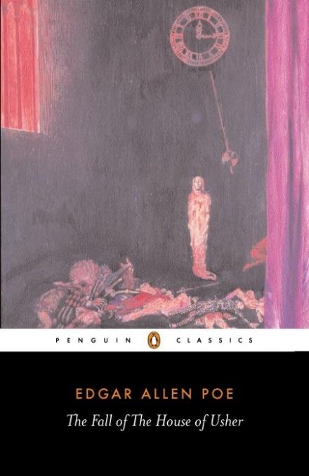 EDGAR ALLAN POE THE FALL OF THE HOUSE OF USHER AND OTHER WRITINGS (PENGUIN CLASSICS) /ANGLAIS