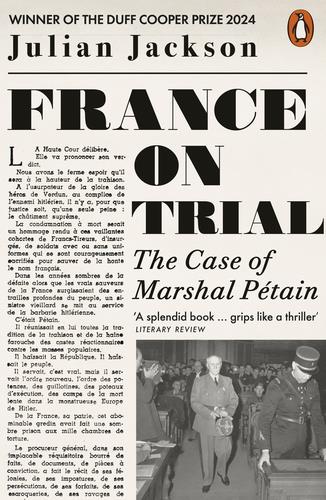FRANCE ON TRIAL : THE CASE OF MARSHAL PETAIN (PAPERBACK) /ANGLAIS