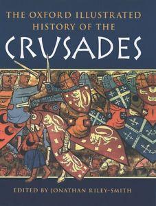 THE OXFORD ILLUSTRATED HISTORY OF THE CRUSADES