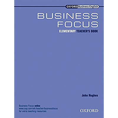 BUSINESS FOCUS ELEMENTARY: TEACHER'S BOOK