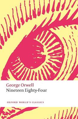 OXFORD WORLD'S CLASSICS - NINETEEN EIGHTY-FOUR