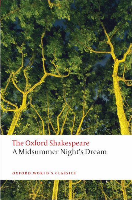 THE MIDSUMMER NIGHT'S DREAM : THE OXFORD SHAKESPEARE