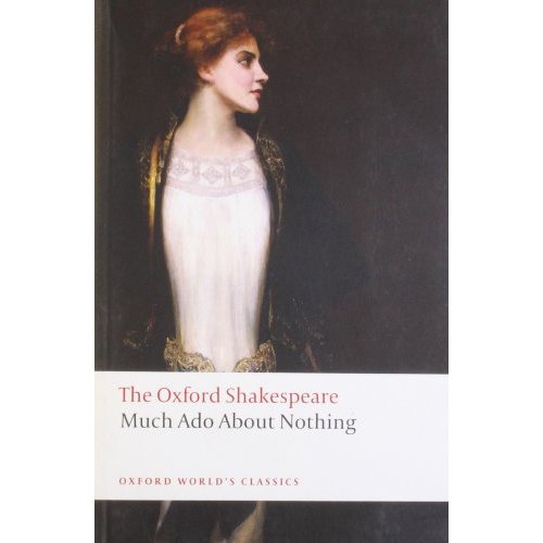 MUCH ADO ABOUT NOTHING: THE OXFORD SHAKESPEARE (OXFORD WORLD'S CLASSICS)