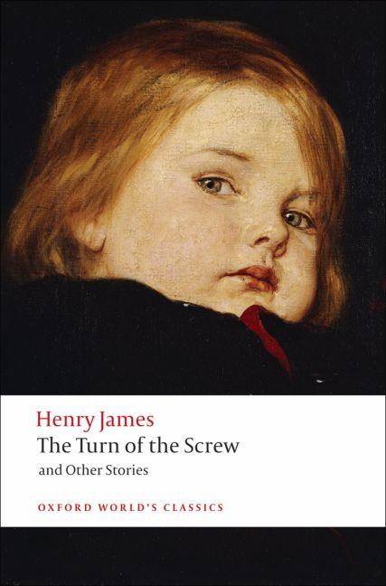OXFORD WORLD'S CLASSICS - THE TURN OF THE SCREW AND OTHER STORIES
