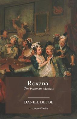 ROXANA THE FORTUNATE MISTRESS  (OXFORD WORLD'S CLASSICS)