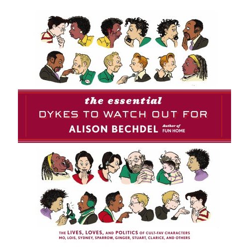 ALISON BECHDEL THE ESSENTIAL DYKES TO WATCH OUT FOR /ANGLAIS