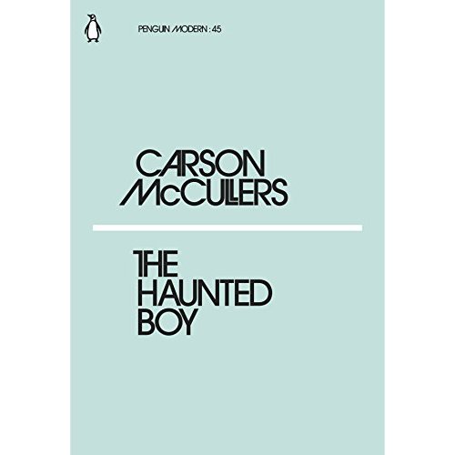 CARSON MCCULLERS THE HAUNTED BOY /ANGLAIS