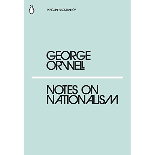 GEORGE ORWELL NOTES ON NATIONALISM /ANGLAIS