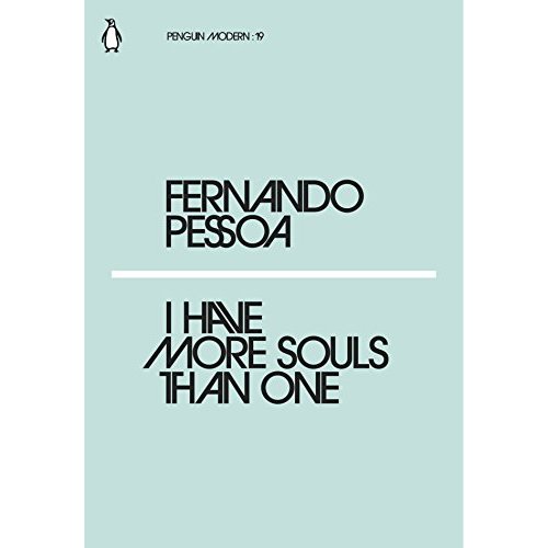 FERNANDO PESSOA I HAVE MORE SOULS THAN ONE /ANGLAIS