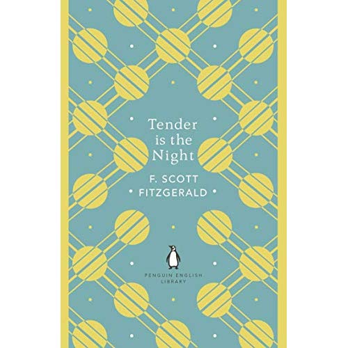 TENDER IS THE NIGHT (THE PENGUIN ENGLISH LIBRARY) (AGREGATION ANGLAIS 2023)