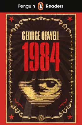 PENGUIN READERS LEVEL 7: NINETEEN EIGHTY-FOUR (ELT GRADED READER) - ABRIDGED EDITION - EDITION ABREG