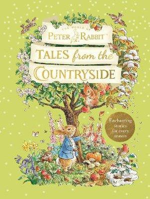 PETER RABBIT: TALES FROM THE COUNTRYSIDE - A COLLECTION OF NATURE STORIES
